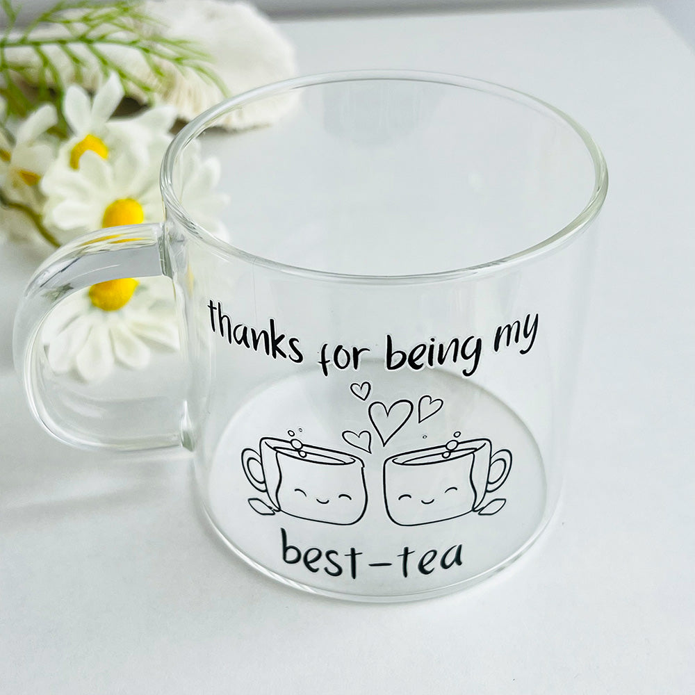 You'll Always Be My Best-Tea Best Friend Drinking Glass, Custom Bestie Mug