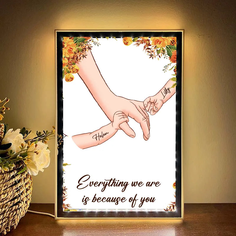 (Multiple skin colors) Mom Everything We Are Is Because Of You - Personalized Mirror Light Box