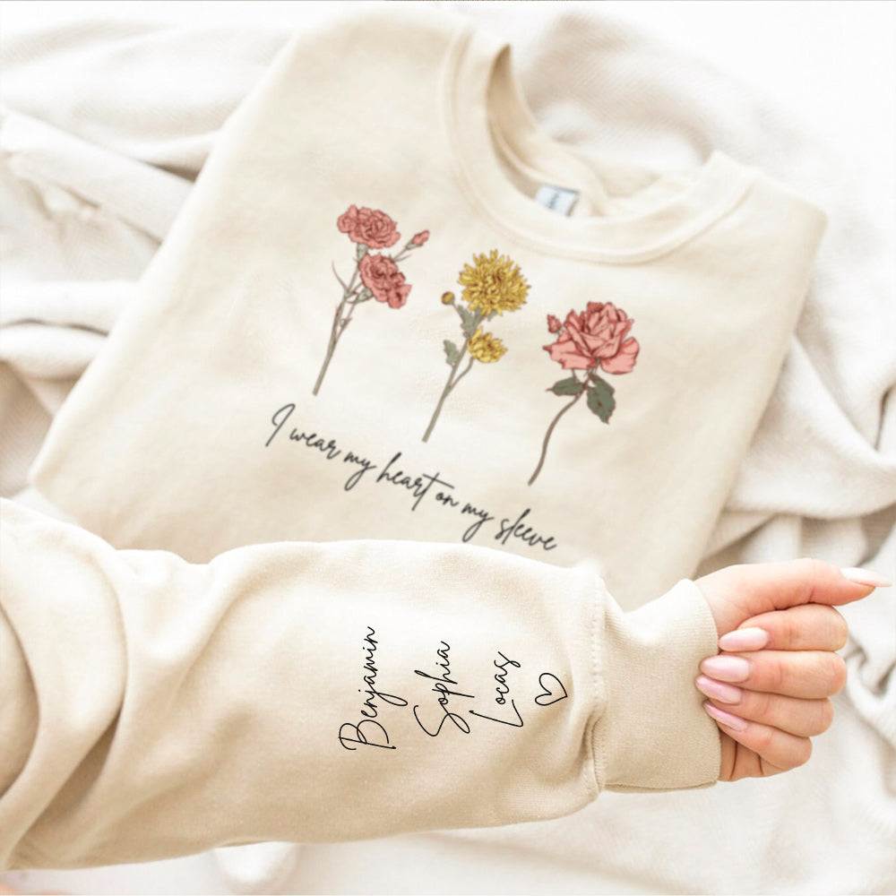 I Wear My Heart On My Sleeve Personalized Names BirthFlower Hoodie/Cre ...